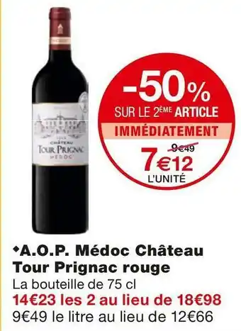 Monoprix Château tour prignac a.o.p. médoc rouge offre