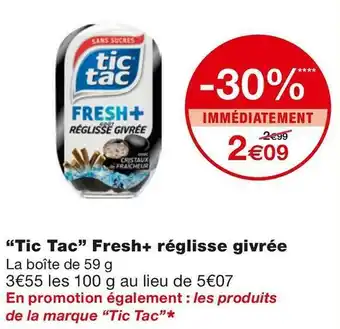 Monoprix Tic tac tic tac fresh+ réglisse givrée offre