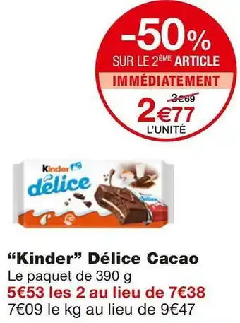 Monoprix Ferrero “kinder” délice cacao offre