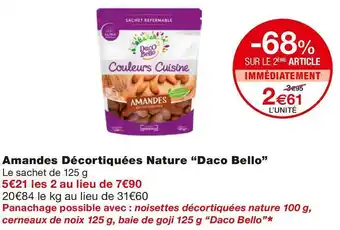 Monoprix Daco bello amandes décortiquées nature offre