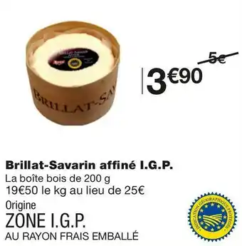 Monoprix Brillat-savarin affiné i.g.p. offre