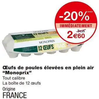 Monoprix Monoprix œufs de poules élevées en plein air offre