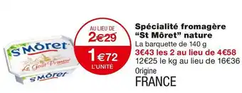 Monoprix St môret spécialité fromagère nature offre