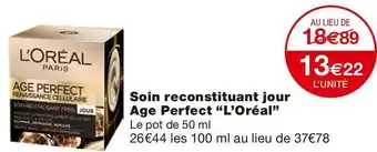 Monoprix L’oréal soin reconstituant jour age perfect offre
