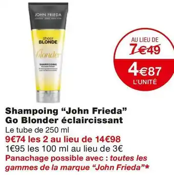 Monoprix John frieda shampoing go blonder éclaircissant offre