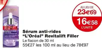 Monoprix L’oréal sérum anti-rides revitalift filler offre