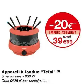 Monoprix Tefal appareil à fondue offre