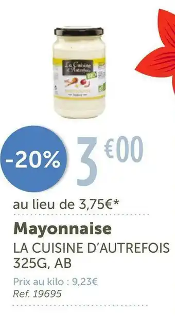 L'Eau Vive La cuisine d'autrefois mayonnaise offre