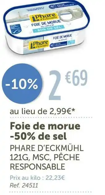L'Eau Vive Phare d’eckmühl foie de morue -50% de sel offre
