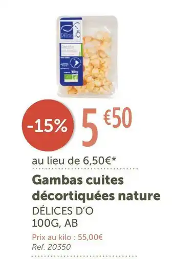 L'Eau Vive Délices d’o gambas cuites décortiquées nature offre