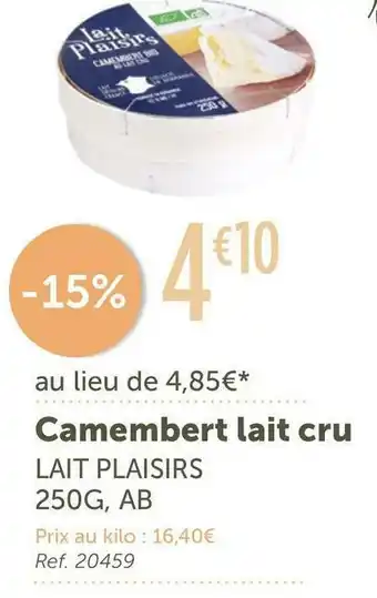 L'Eau Vive Lait plaisirs camembert lait cru offre