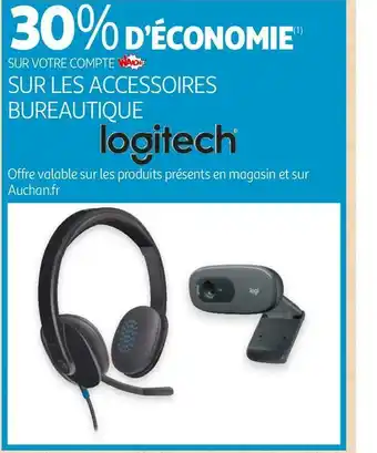 Auchan Logitech bon plan sur les accessoires bureautique offre