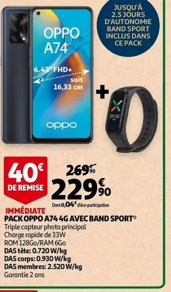 Auchan Oppo pack a74 4g avec band sport offre