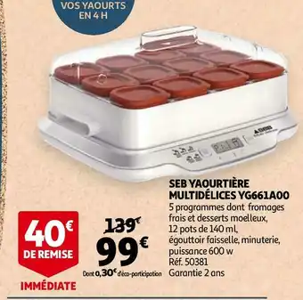 Auchan Seb yaourtière multidélices yg661a00 offre
