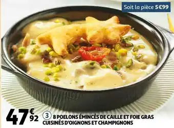 Auchan 8 poelons émincés de caille et foie gras cuisinés d'oignons et champignons offre