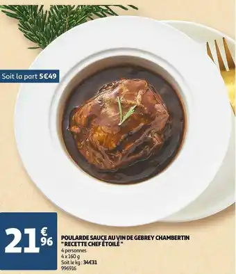 Auchan Poularde sauce au vin de gebrey chambertin " recette chef étoilé " offre