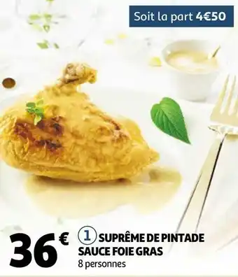 Auchan Suprême de pintade sauce foie gras offre