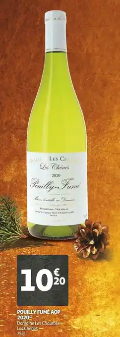 Auchan Domaine les chaumes pouilly fumé aop 2020 offre