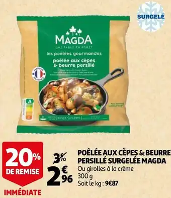 Auchan Magda poêlée aux cèpes & beurre persillé surgelée offre