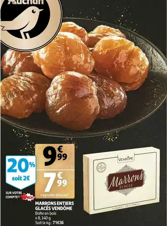 Auchan Vendôme marrons entiers glacés offre