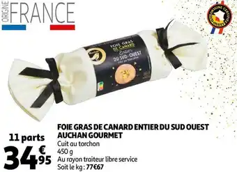 Auchan Auchan gourmet foie gras de canard entier du sud ouest offre