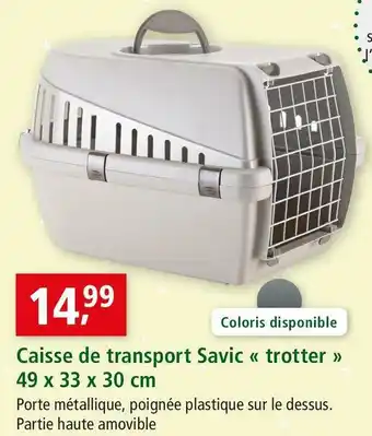 Maxi Zoo Caisse de transport savic « trotter » offre