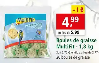 Maxi Zoo Multifit boules de graisse offre