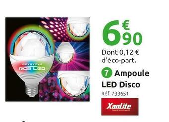 Mr Bricolage Xanlite ampoule led disco offre
