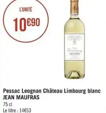 Géant Casino Pessac leognan château limbourg blanc JEAN MAUFRAS offre