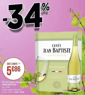 Géant Casino Vin de france sauvignon blanc JEAN-BAPTISTE offre