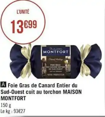 Géant Casino Foie gras de canard entier du sud-ouest cuit au torchon MAISON MONTFORT offre