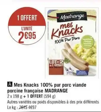 Géant Casino Mes knacks 100% pur porc viande procine française MADRANGE offre