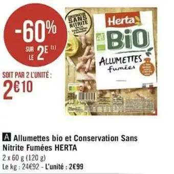 Allumettes bio et conservation sans nitrite fumées HERTA