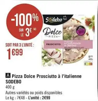 Pizza dolce prosciutto à l'italienne SODEBO