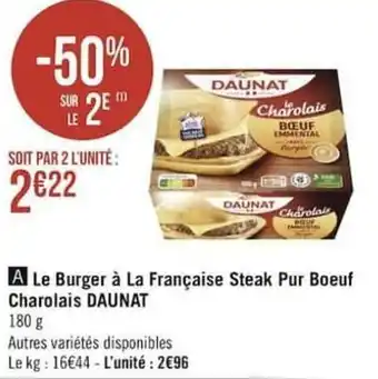 Géant Casino Le burger à la française steak pur boeuf charolais DAUNAT offre