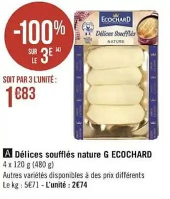 Géant Casino Délices soufflés nature G ECOCHARD offre