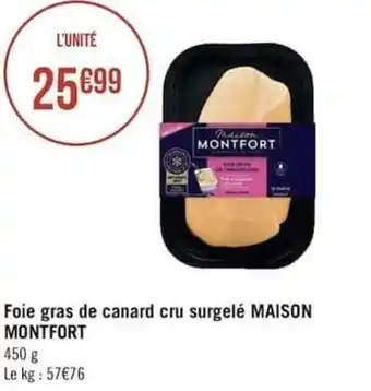 Foie gras de canard cru surgelé MAISON MONTFORT
