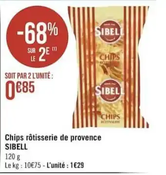 Géant Casino Chips rôtisserie de provence SIBELL offre