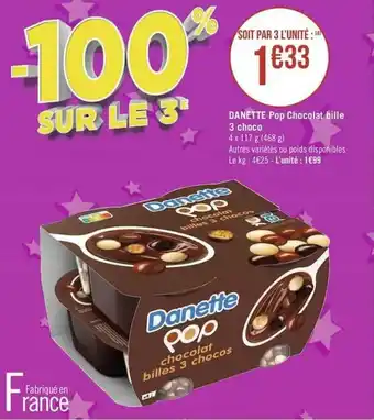 Géant Casino DANETTE pop chocolat bille 3 choco offre