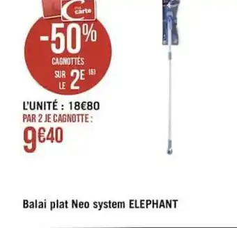 Géant Casino Balai plat neo system ELEPHANT offre
