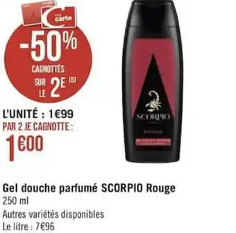 Géant Casino Gel douche parfumé SCORPIO rouge offre
