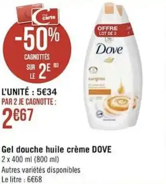 Géant Casino Gel douche huile crème DOVE offre