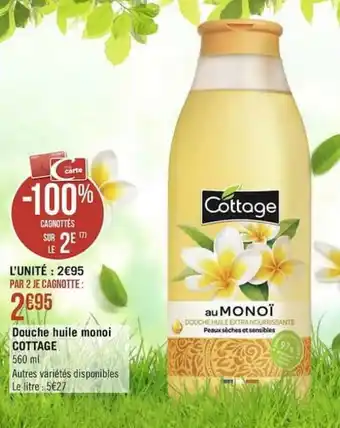 Géant Casino Douche huile monoi COTTAGE offre