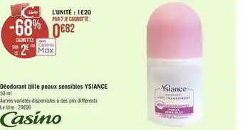 Géant Casino Déodorant bille peaux sensibles YSIANCE offre