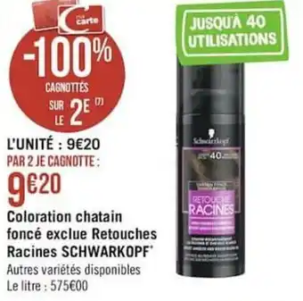 Géant Casino Coloration chatain foncé exclue retouches racines SCHWARKOPF offre
