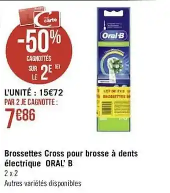 Géant Casino Brossettes Cross pour brosse à dents électrique offre