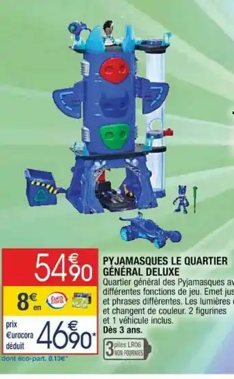 Cora x Carrefour Pyjamasques Le Quartier Général Deluxe offre