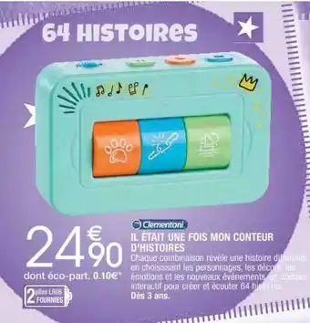 Cora x Carrefour Il était Une Fois Mon Conteur D'histoires Clémentoni offre