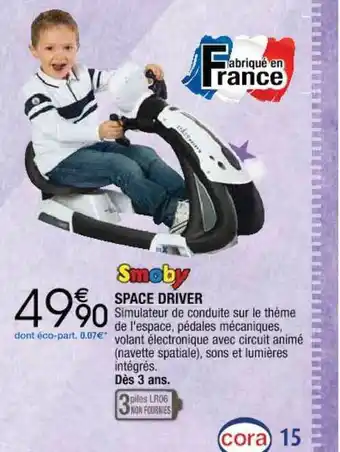Cora x Carrefour Space Driver Smoby offre
