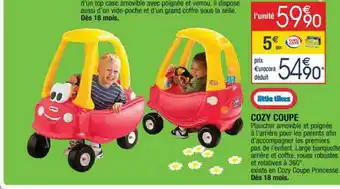 Cora x Carrefour Cozy Coupe Little Tikes offre